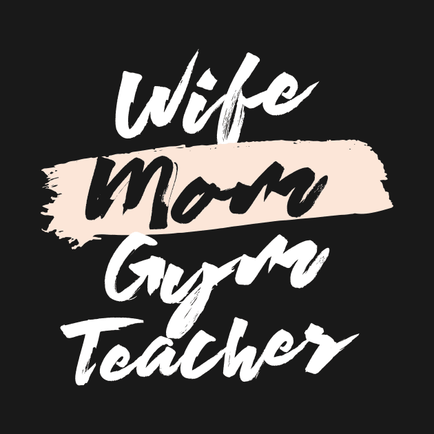 Cute Wife Mom Gym Teacher Gift Idea by BetterManufaktur