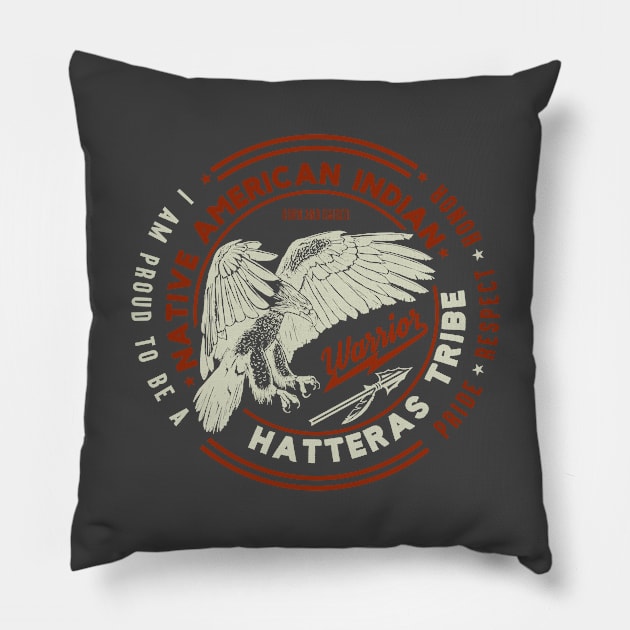 Hatteras  Tribe Native American Indian Proud Respect Honor Pillow by The Dirty Gringo