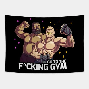 go to the f*cking gym ! Tapestry