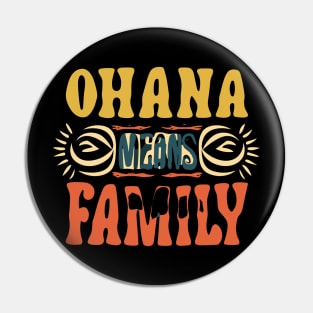 Ohana means family Pin