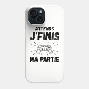 Attends JFinis Ma Partie // Black Phone Case