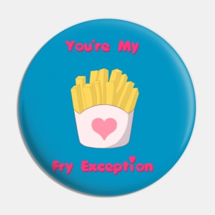 Fry Exception Pin