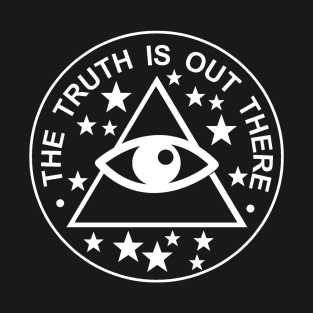 THE TRUTH IS OUT THERE T-Shirt