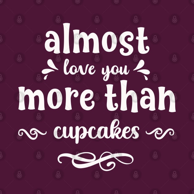 Almost love you more than cupcakes funny valentines day gift for cookies lovers by BoogieCreates