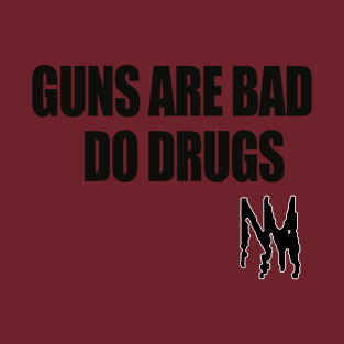 Guns Are Bad T-Shirt