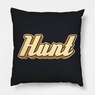 Hunt typography Pillow