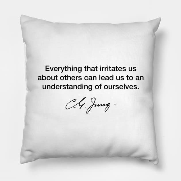 Everything that irritates us - Carl Jung Pillow by Modestquotes