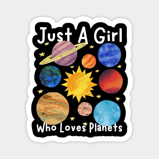 Just a girl who loves planets Magnet by The WYLD Tribe