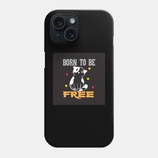 Born to be free cat t-shirt design Phone Case