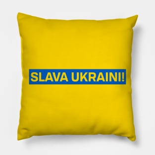 Slava Ukraini! Pillow