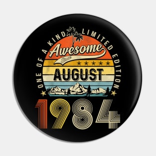 Awesome Since August 1984 Vintage 39th Birthday Pin