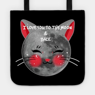 I LOVE YOU TO THE MOON AND BACK Tote