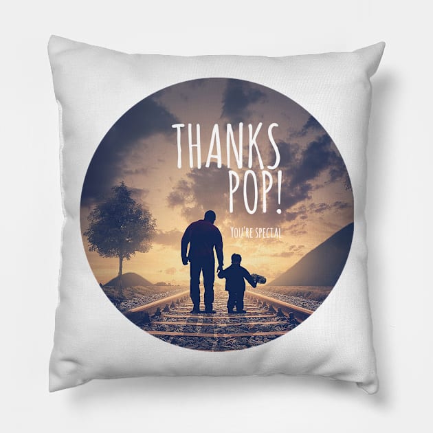 THANKS POP! You're special (Father's day) Pillow by Meistler