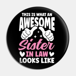 This is What An Awesome Sister In Law Pin