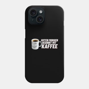 Guten Morgen Kaffee Tasse lächeln Phone Case