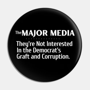 The Major Media Isn't Interested in Democrat's Graft and Corruption Pin