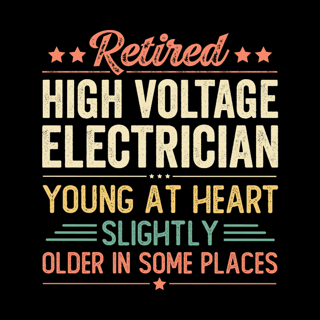 Retired High Voltage Electrician by Stay Weird