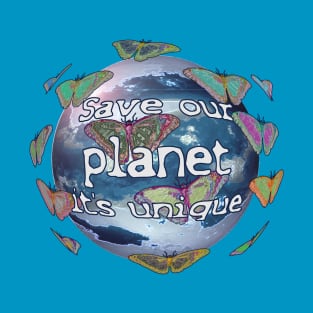 Save our planet it's unique T-Shirt