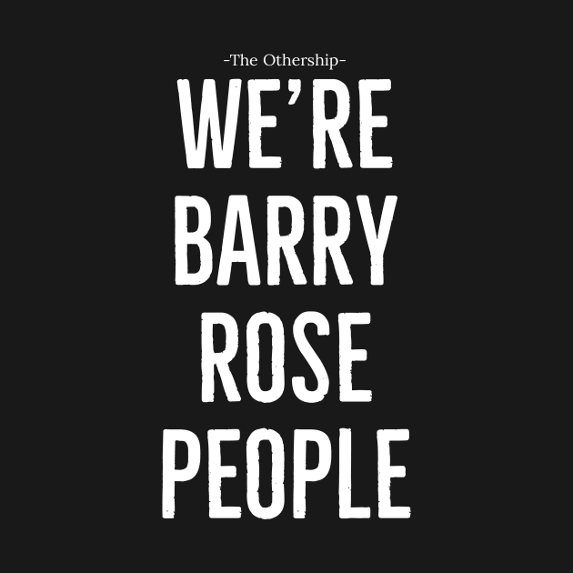 We're Barry Rose people by The Othership!!!