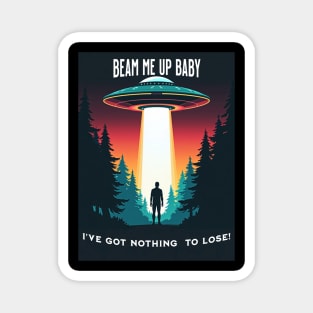 Beam Me Up, Baby: Ready for Anything Magnet
