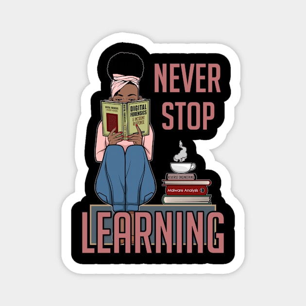 Never Stop Learning Magnet by DFIR Diva