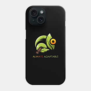 Always Adaptable Phone Case