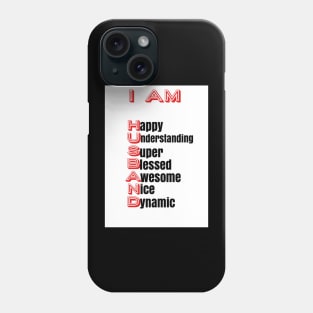 I Am Husband: Positive Affirmation Gifts Phone Case