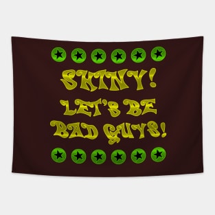 Let's Be Bad Guys! Tapestry