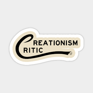 Creationism Critic by Tai's Tees Magnet