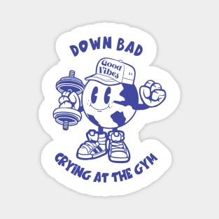 Down Bad Crying at the Gym Magnet