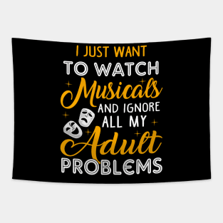 Watch Musicals and Ignore my Adult Poblems Tapestry