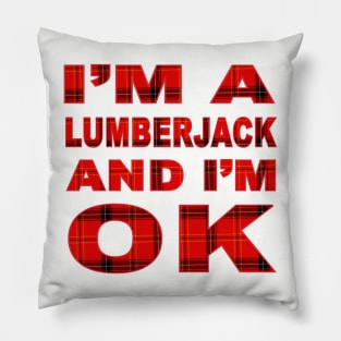 I'm a lumberjack Pillow