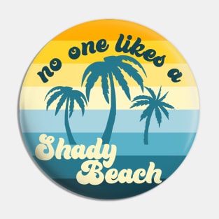 No one likes a shady beach Pin