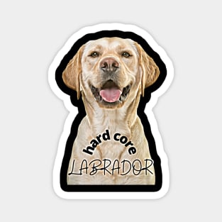 Hard core Labrador (dog) Magnet