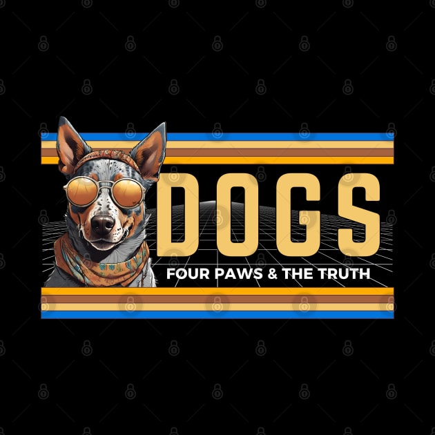 Dogs Four Paws And The Truth by Kenny The Bartender's Tee Emporium