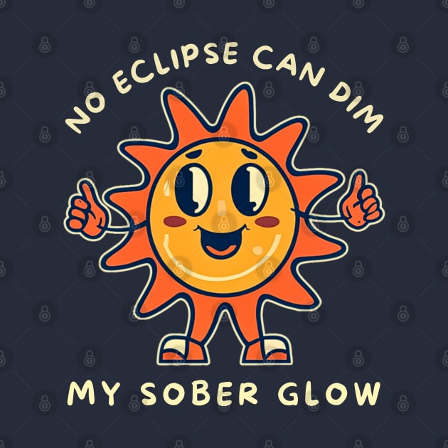 No Eclipse Can Dim My Sober Glow by SOS@ddicted