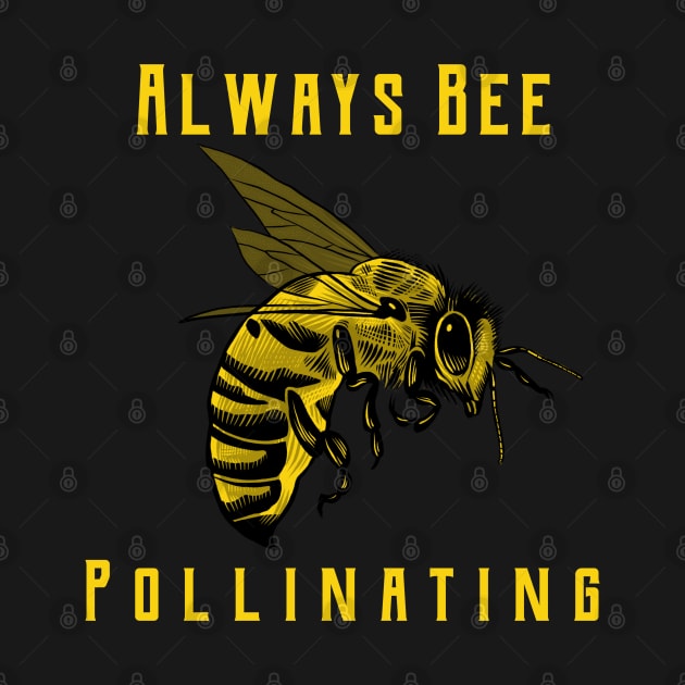 Always Bee Pollinating by TJWDraws