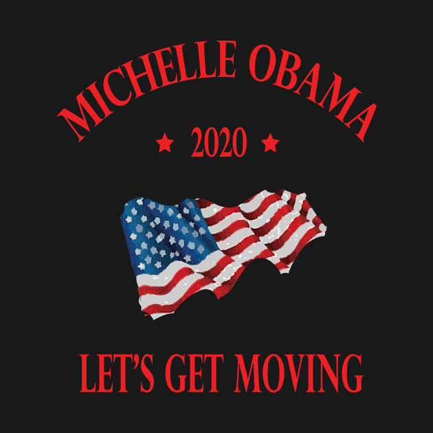 Michelle Obama 2020 lets get moving by SwissDevil