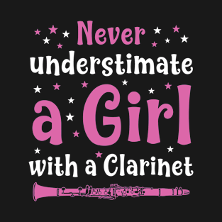 Clarinetist Women Never Underestimate a Girl with a Clarinet T-Shirt