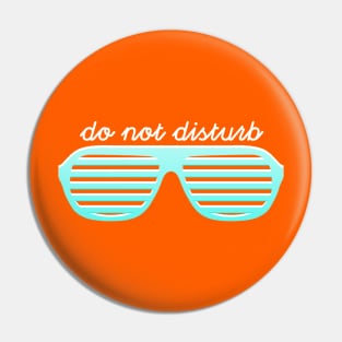 Do Not Disturb Shades Pin