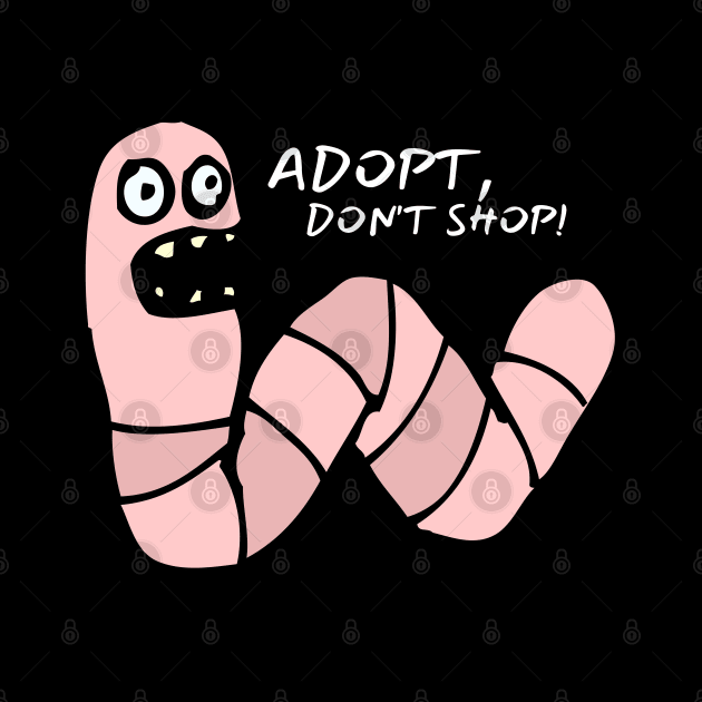 Adopt, Don't Shop. Funny and Sarcastic Saying Phrase, Humor by JK Mercha