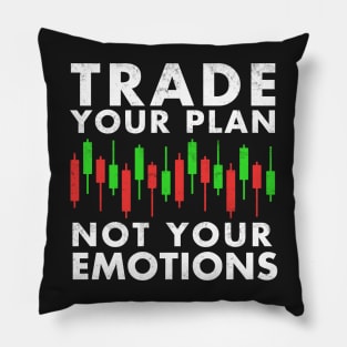 Stock Exchange Gift Trade Your Plan Not Your Emotions Pillow