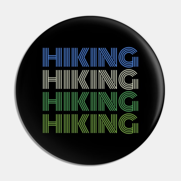 Hiking Hiking Hiking Hiking Pin by Milasneeze