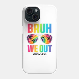 We Out Teacher Shirt, Bruh Teacher Shirt, Bruh We Out, Last Day of School T Shirt, Funny Summer, End of Year Teacher, Funny Teacher Phone Case