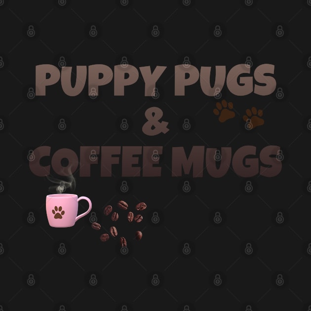 Puppy pugs and coffee mugs by Khala