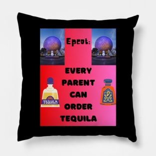 Epcot Every Parent Can Order Tequila Pillow