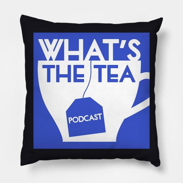 What's The Tea? (Small Logo) Pillow by WhatsTheTeaPod