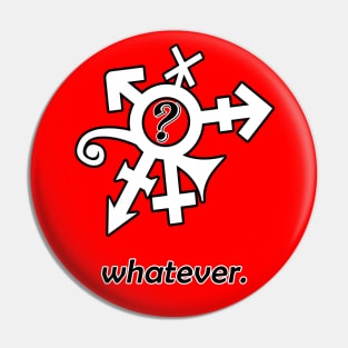 Genderqueer "Whatever" Pin