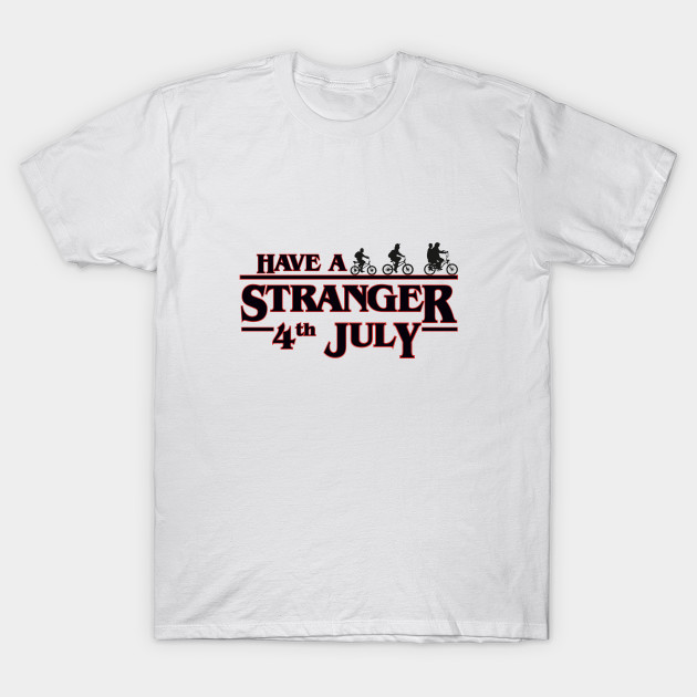 Stranger Things 4th Of July Stranger Things T Shirt Teepublic