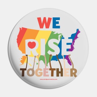 We Rise Together Pin